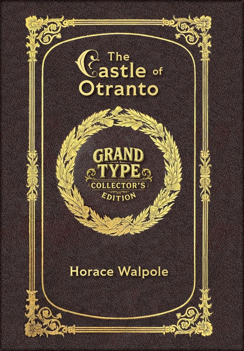 Large Print - The Castle of Otranto - Grand Type Collector's Edition - Matte Hardcover with Dust Jacket