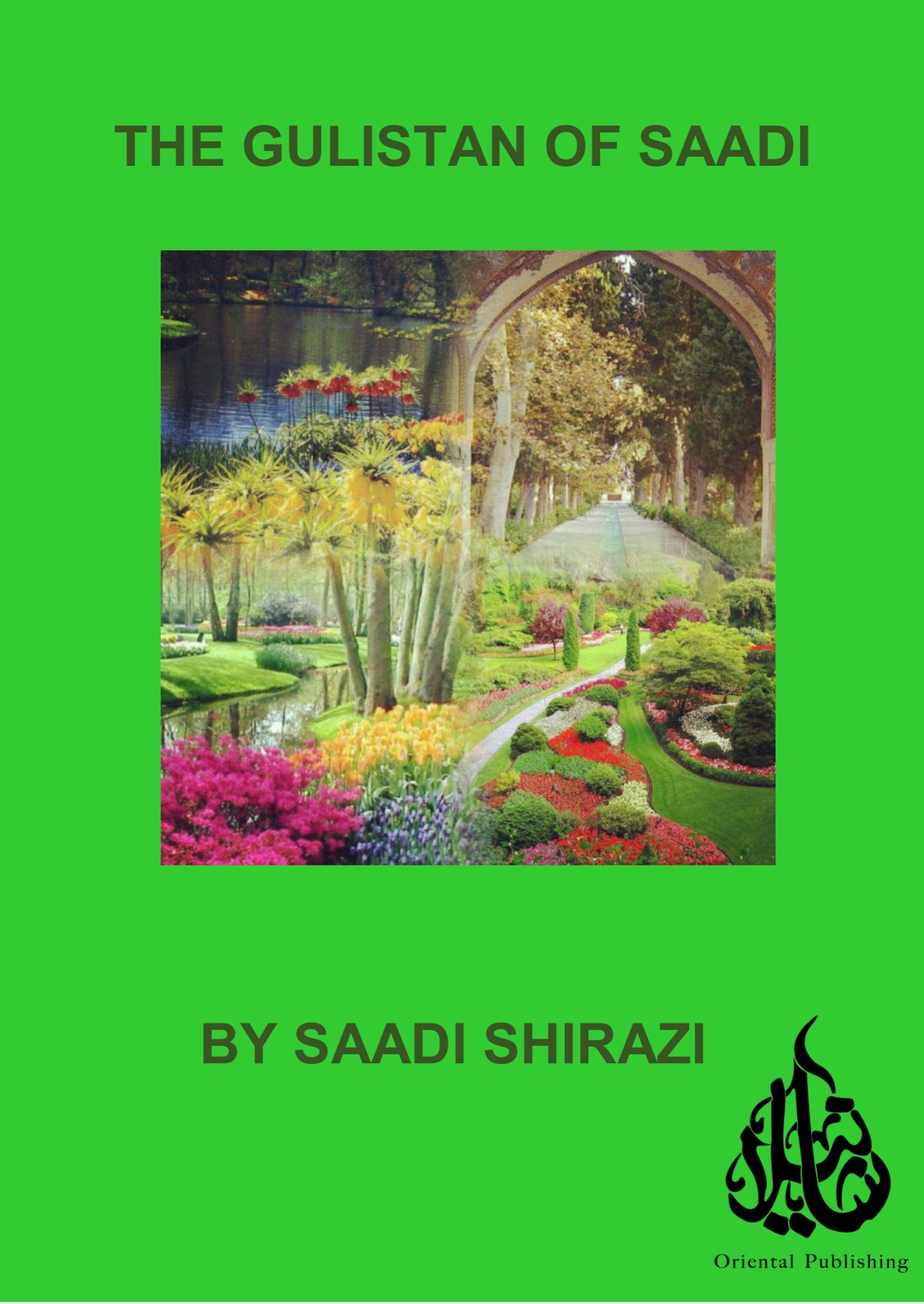 Saadi ShiraziThe Gulistan of Saadi: In Persian With English Translation