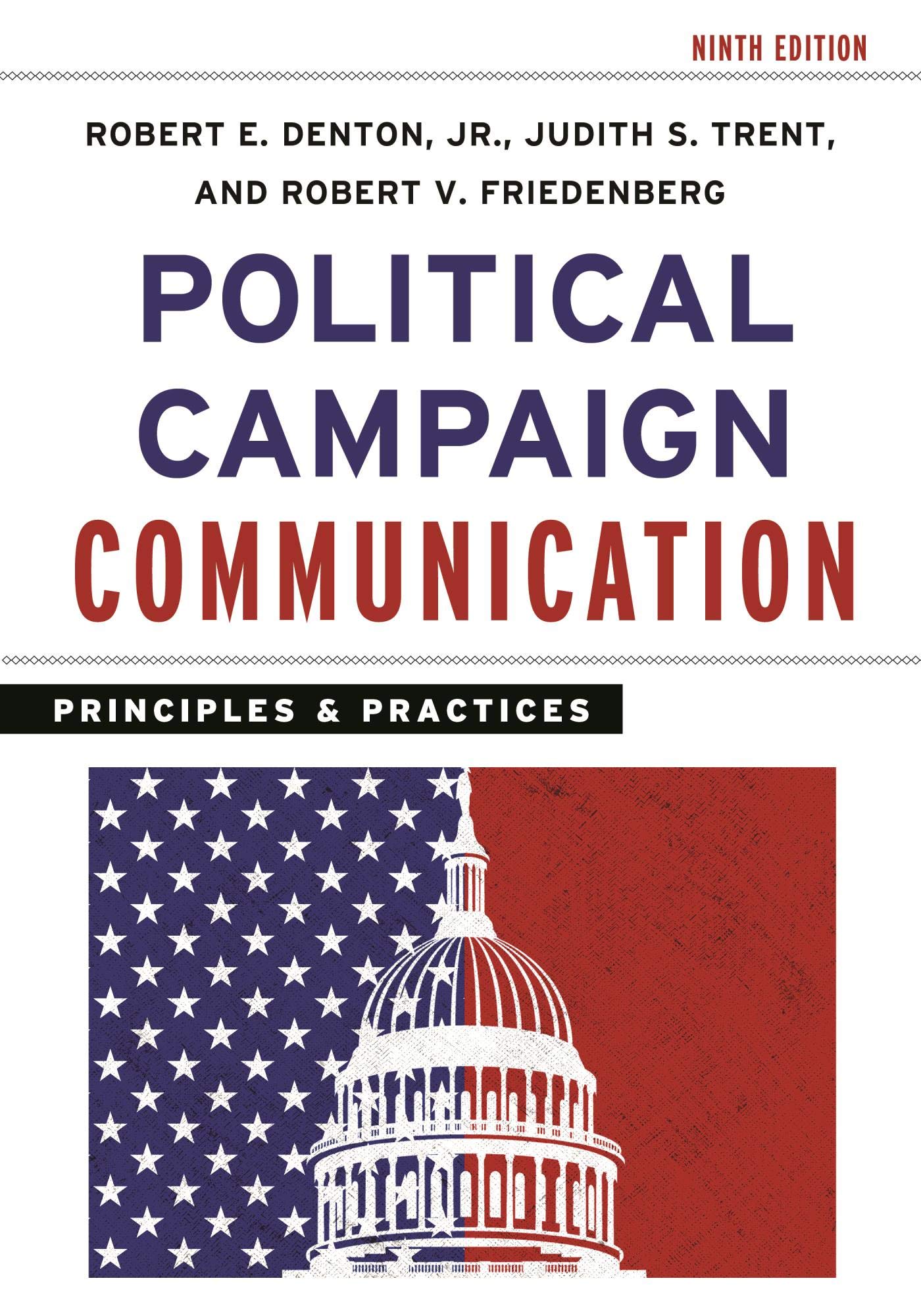Political Campaign Communication: Principles and Practices (Communication, Media, and Politics)