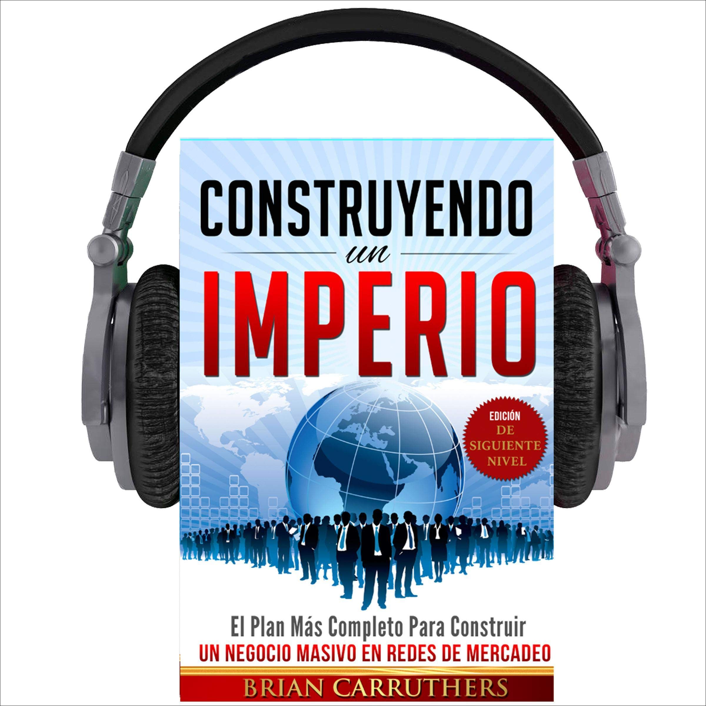 Cover art for Construyendo un Imperio (Edición de Siguiente Nivel) [Building an Empire (Next Level Edition)]