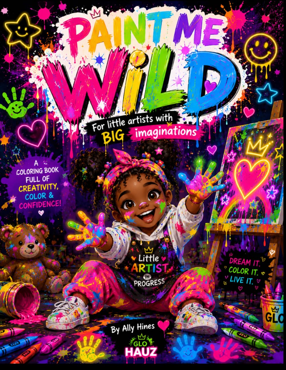 Paint Me Wild: For Little Artists with Big Imaginations