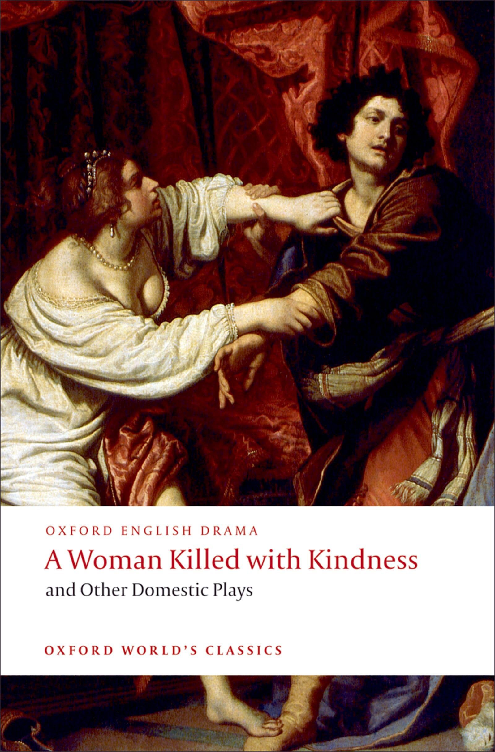 A Woman Killed with Kindness and Other Domestic Plays... - Heywood, Thomas
