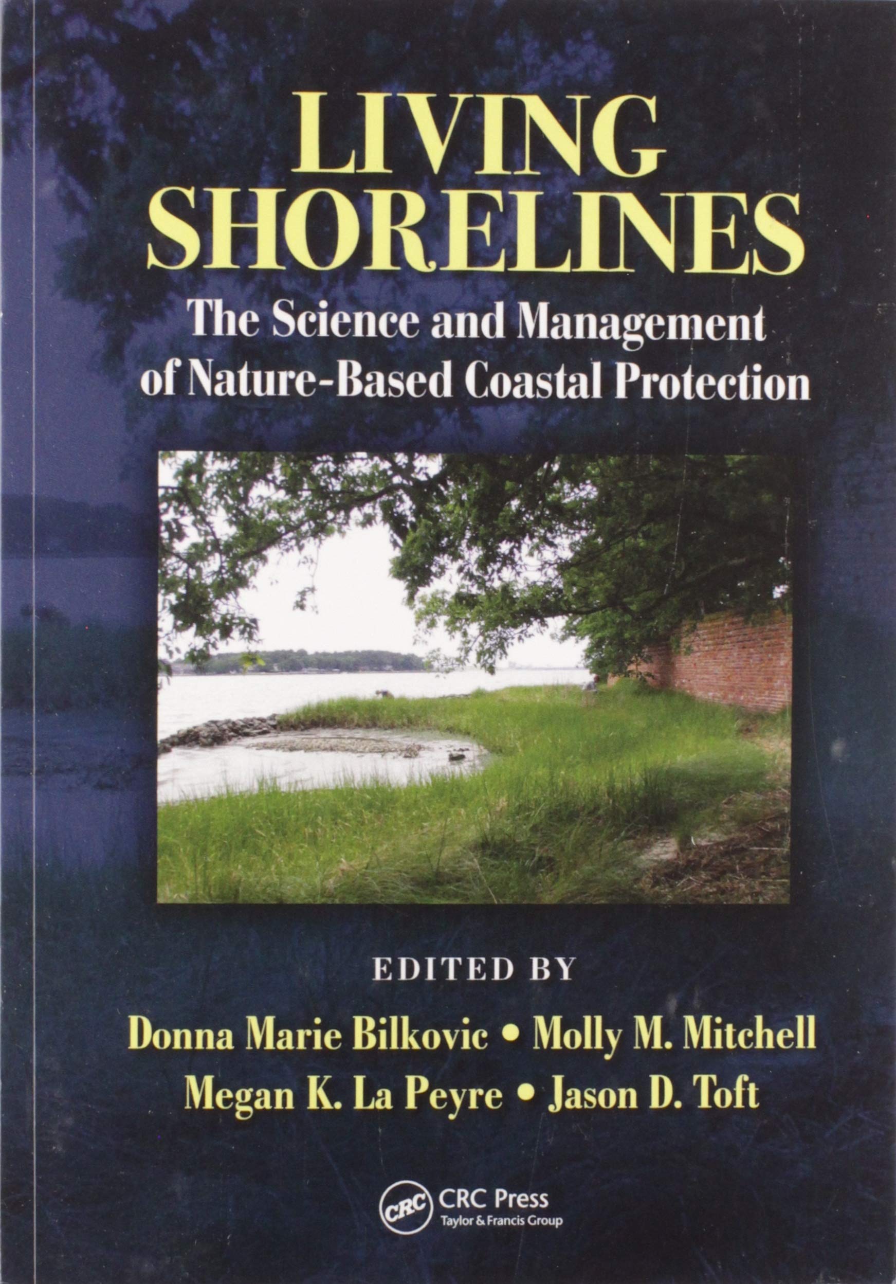 Living Shorelines: The Science and Management of Nature-Based Coastal Protection