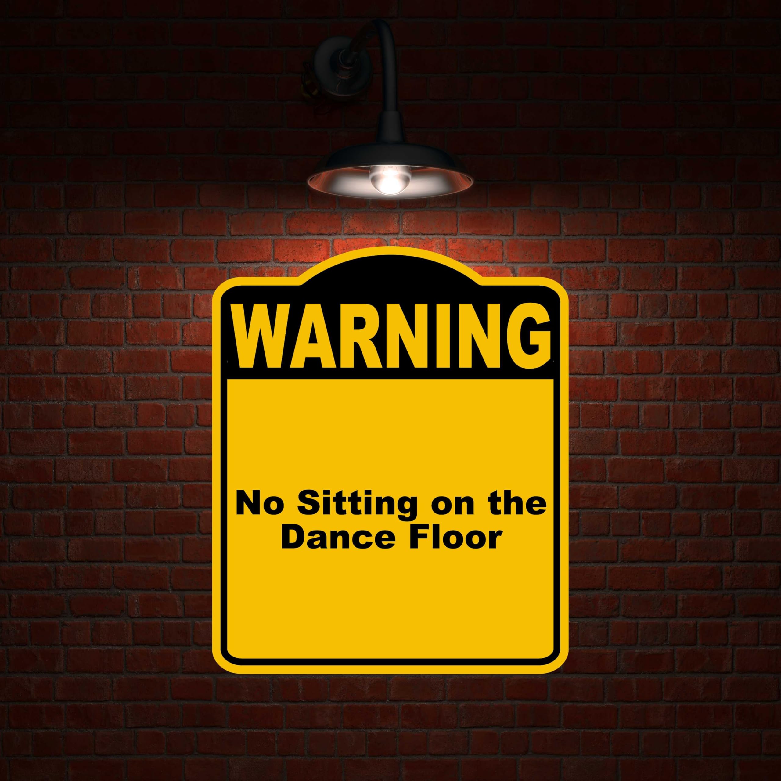 No Sitting on the Dance Floor Warning Yellow Black Aluminum Composite Sign 15 x 18 inches