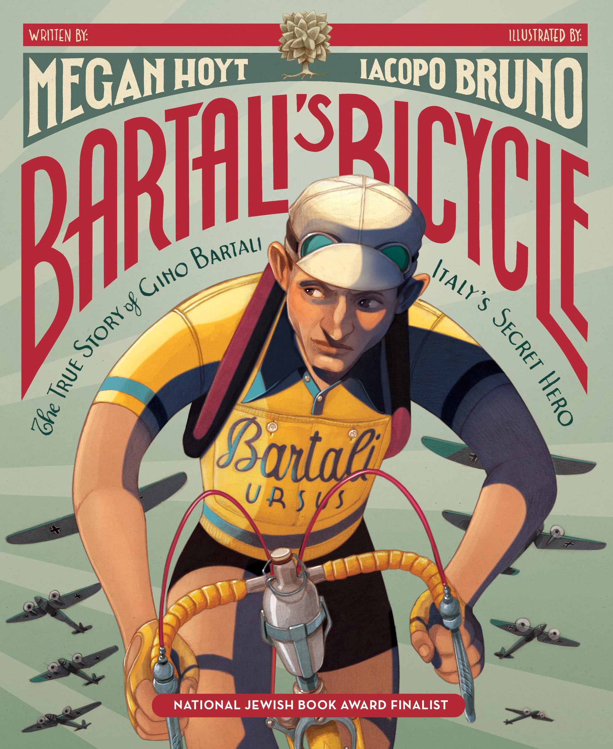 Bartali's Bicycle: The True Story of Gino Bartali, Italy's Secret Hero: A Heroic Nonfiction Picture Book for Kids (Ages 4-8) About a Cyclist Who Secretly Saved Jewish Lives During World War II