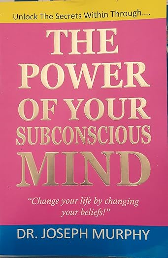 The Power of Your Subconscious Mind: Murphy Ph.D., Dr. Joseph ...