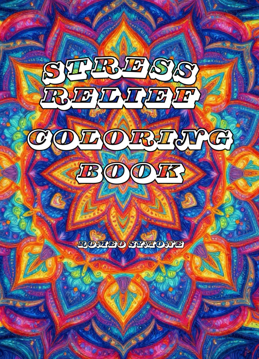 Stress Relief Coloring Book: Stress Relief Coloring Book