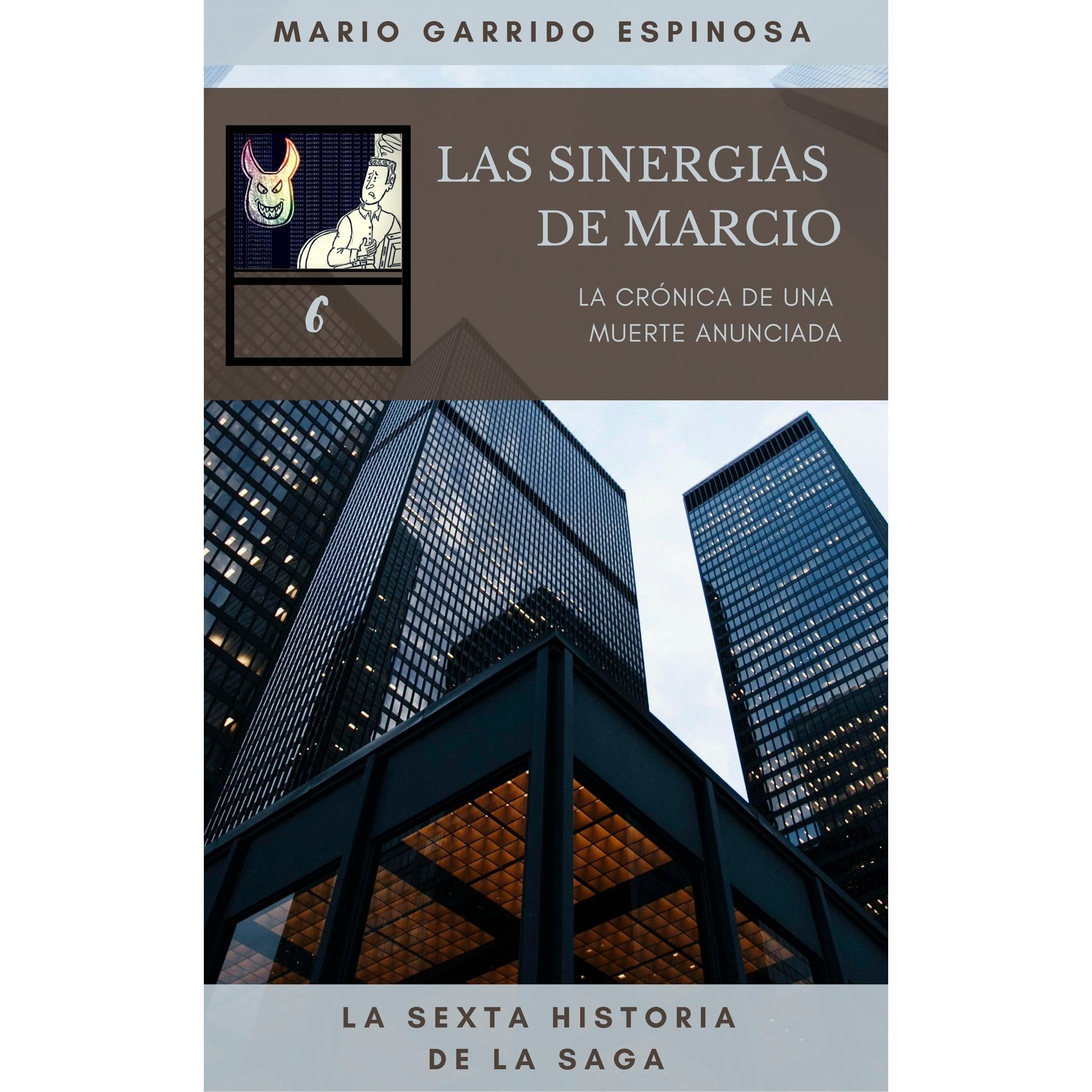 Las Sinergias de Marcio (6) La crónica de una muerte anunciada