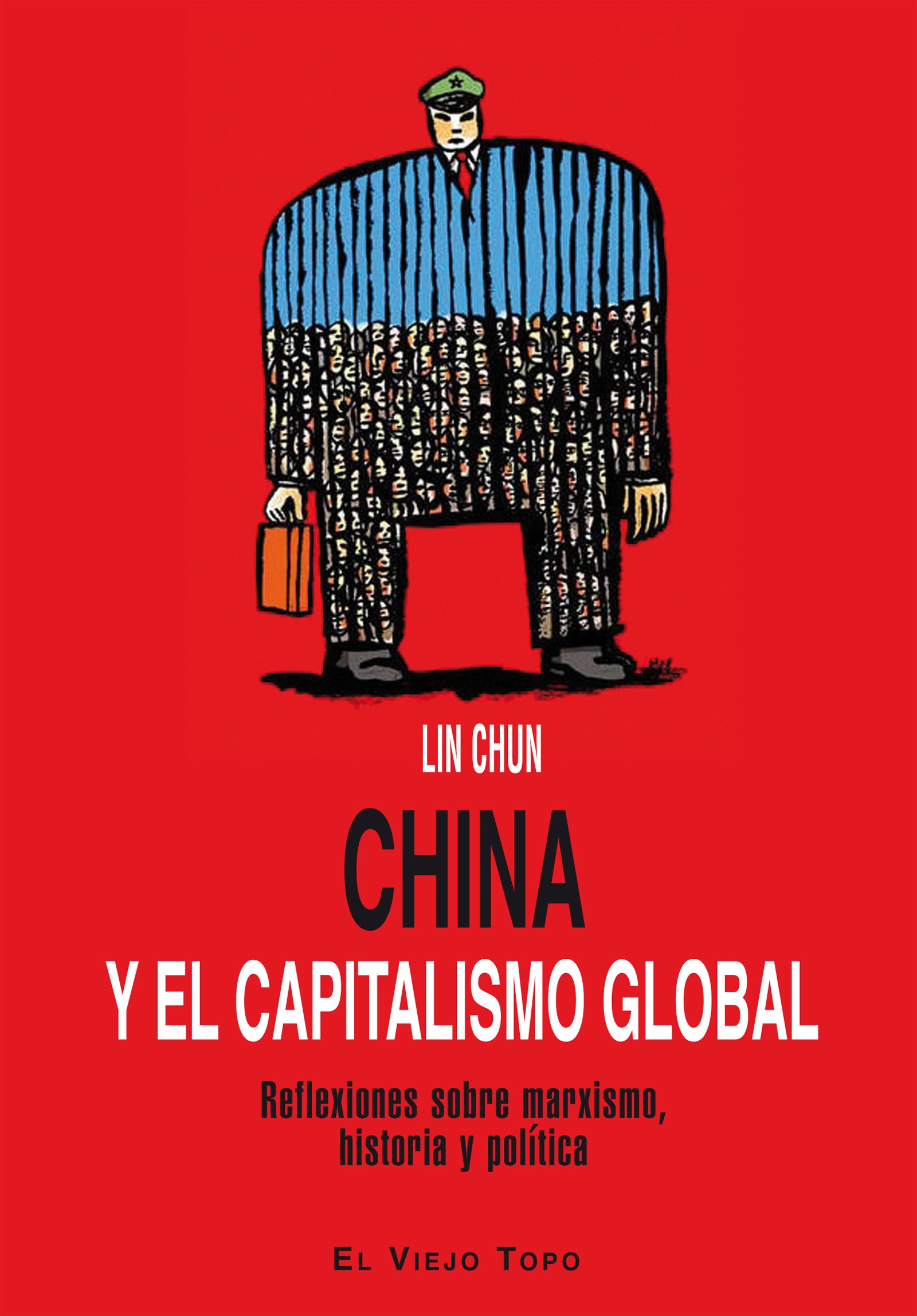 China y el capitalismo global: Reflexiones sobre marxismo, historia y política
