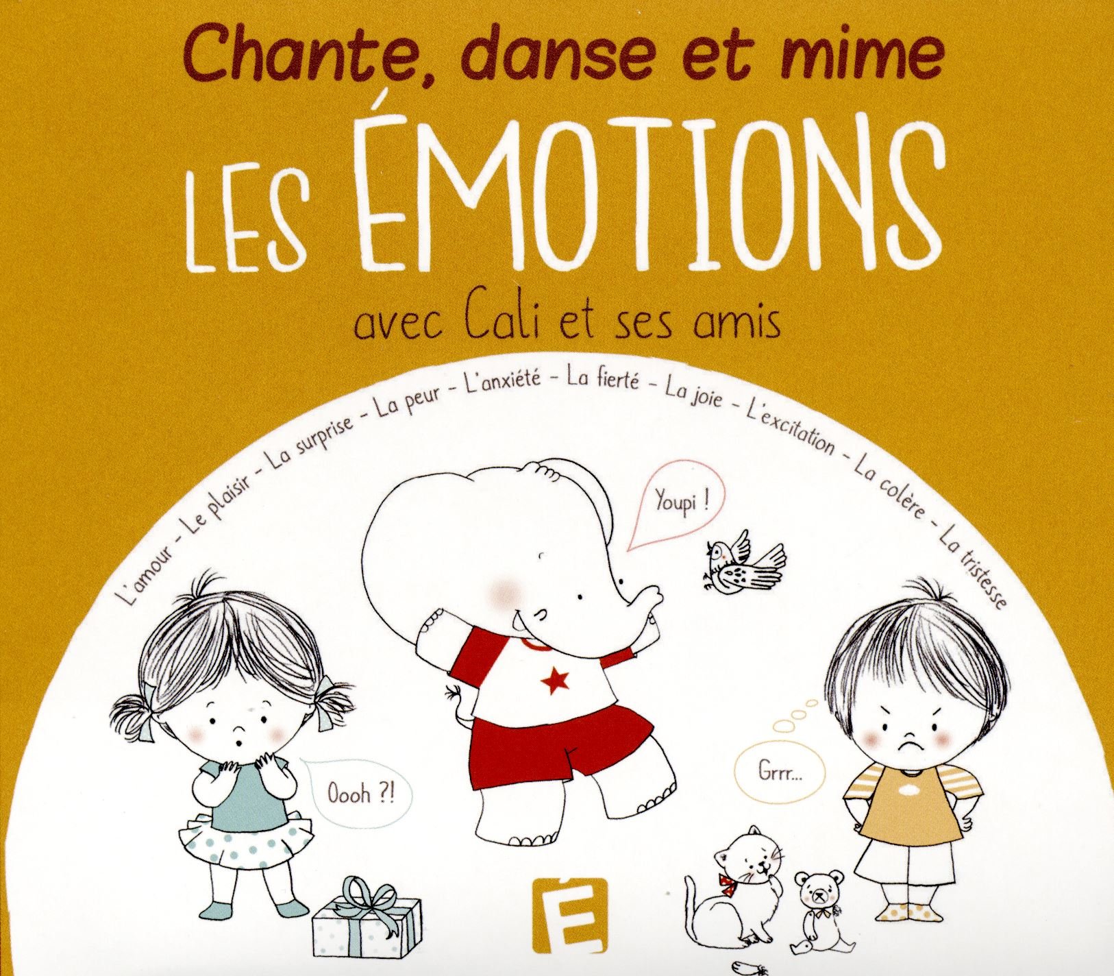 CD CHANTE, DANSE ET MIME TES ÉMOTIONS AVEC CALI ET SES AMIS