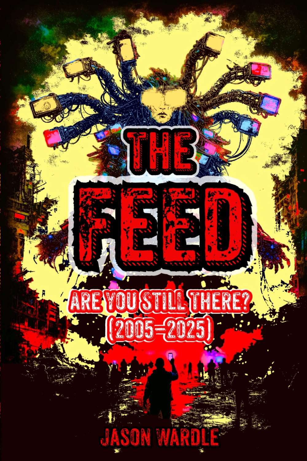 The Feed: Are You Still There? (2005–2025) (The Myths and the Machine)