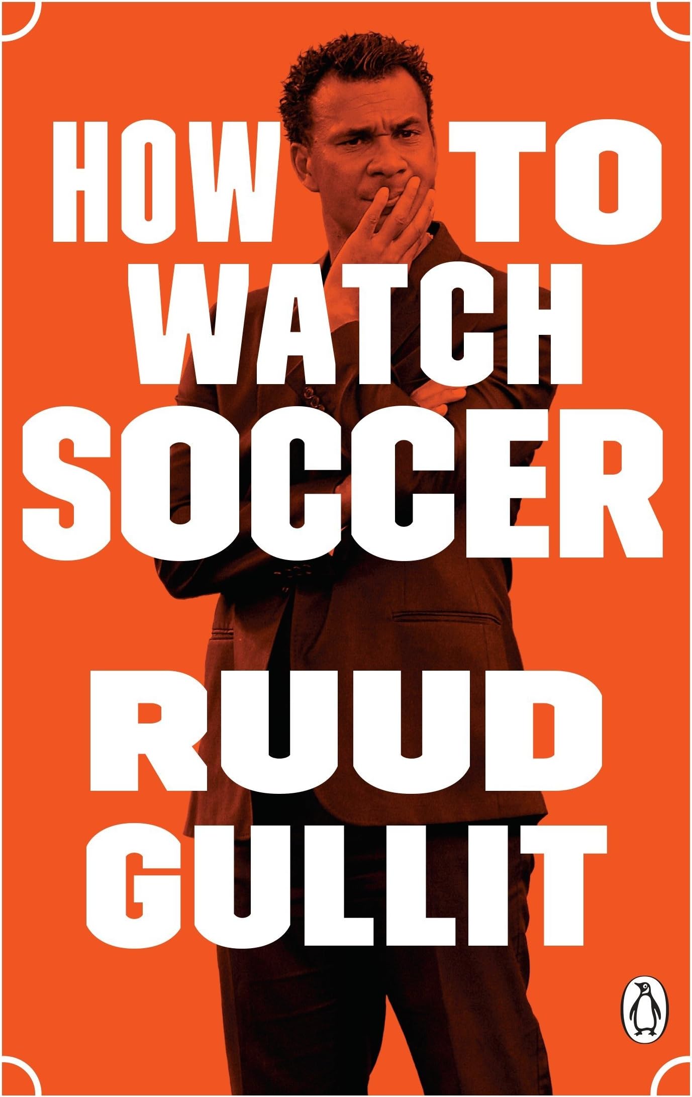 Ruud GullitRandom House Books for Young Readers How to Watch Soccer