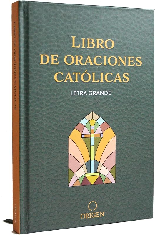 Libro de oraciones católicas (letra grande) / Catholic Book of Prayers (Spanish Edition)