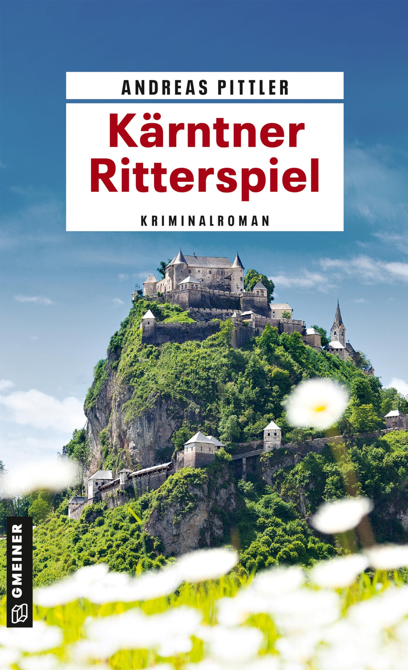 Kärntner Ritterspiel: Kriminalroman (Obiltschnig und Popatnig 2)