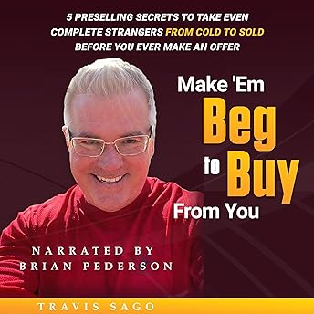 Make 'Em Beg to Buy from You Audiobook by Travis Sago