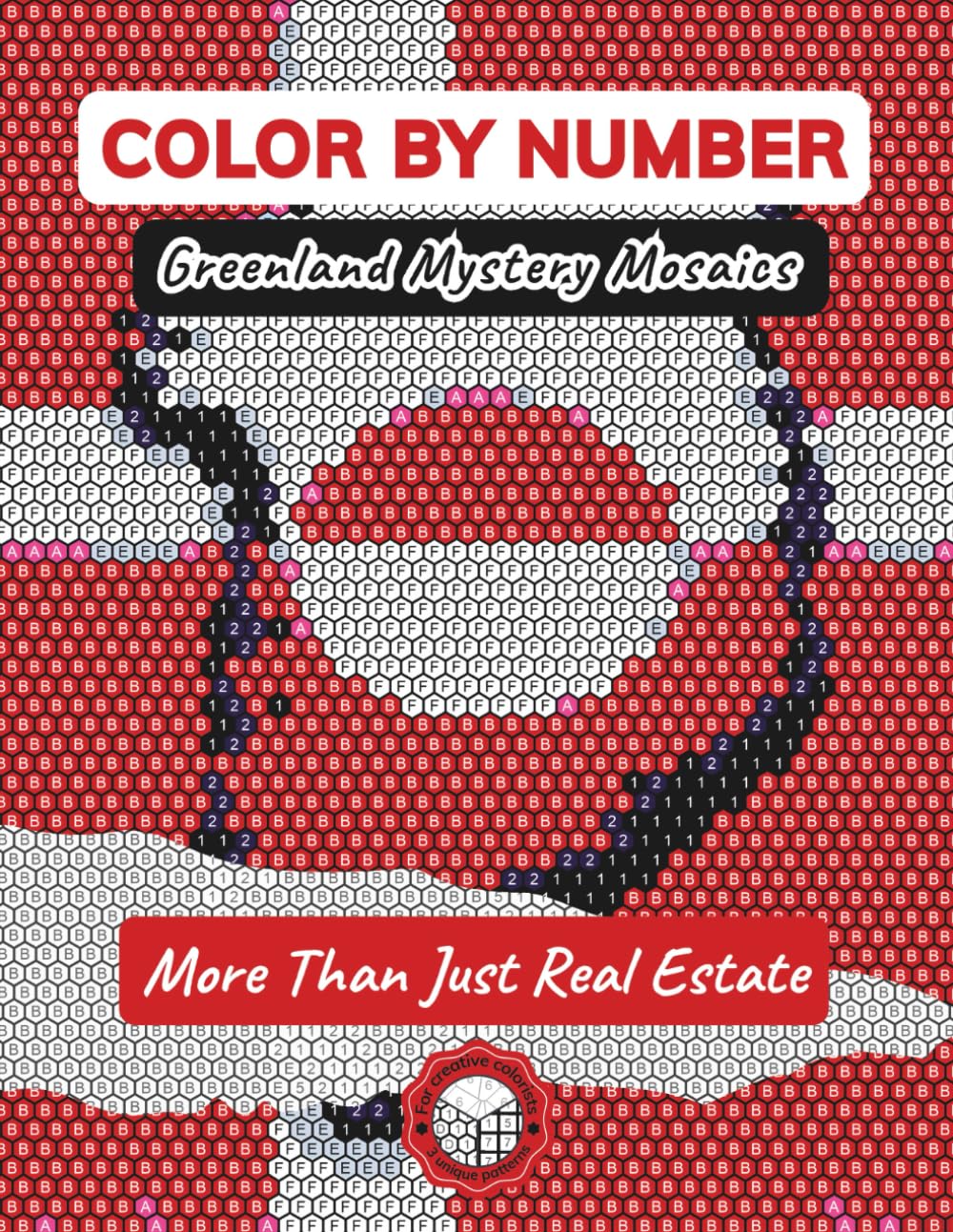Greenland Mystery Mosaics: Color by Number Book: More Than Just Real Estate – Discover the Untamed Arctic Soul with Wildlife, Inuit Culture, Square, ... Glass Grids (Mystery Mosaic Coloring Series)