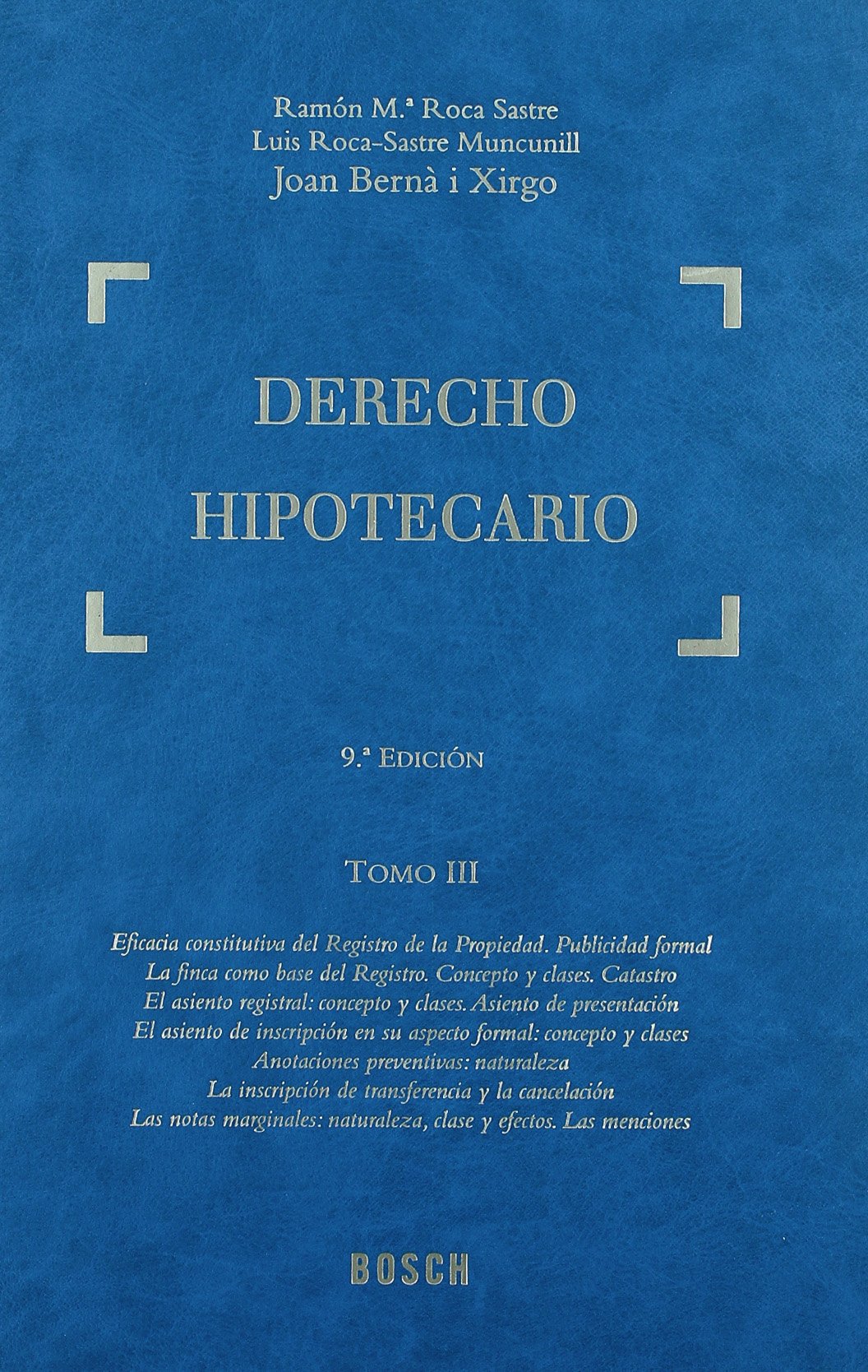 Derecho Hipotecario: Tomo XI. Actualización a noviembre de 2008 (T. I a V). Índices: 11