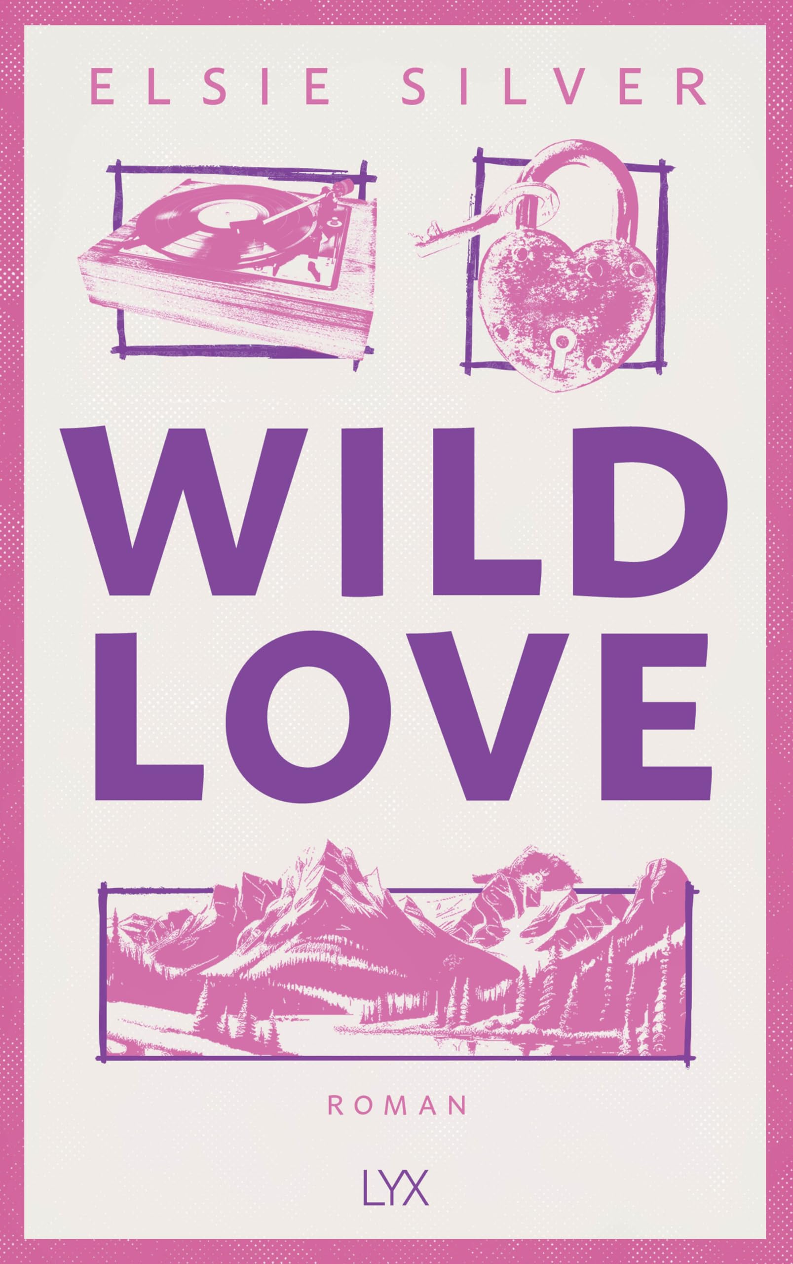 Wild Love: Mit Bonusgeschichte, fortlaufender Rückengestaltung und Karte des Elsieversums: 1