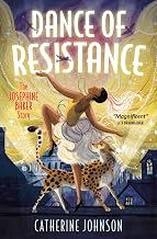 Cover of Dance of Resistance: The Josephine Baker Story