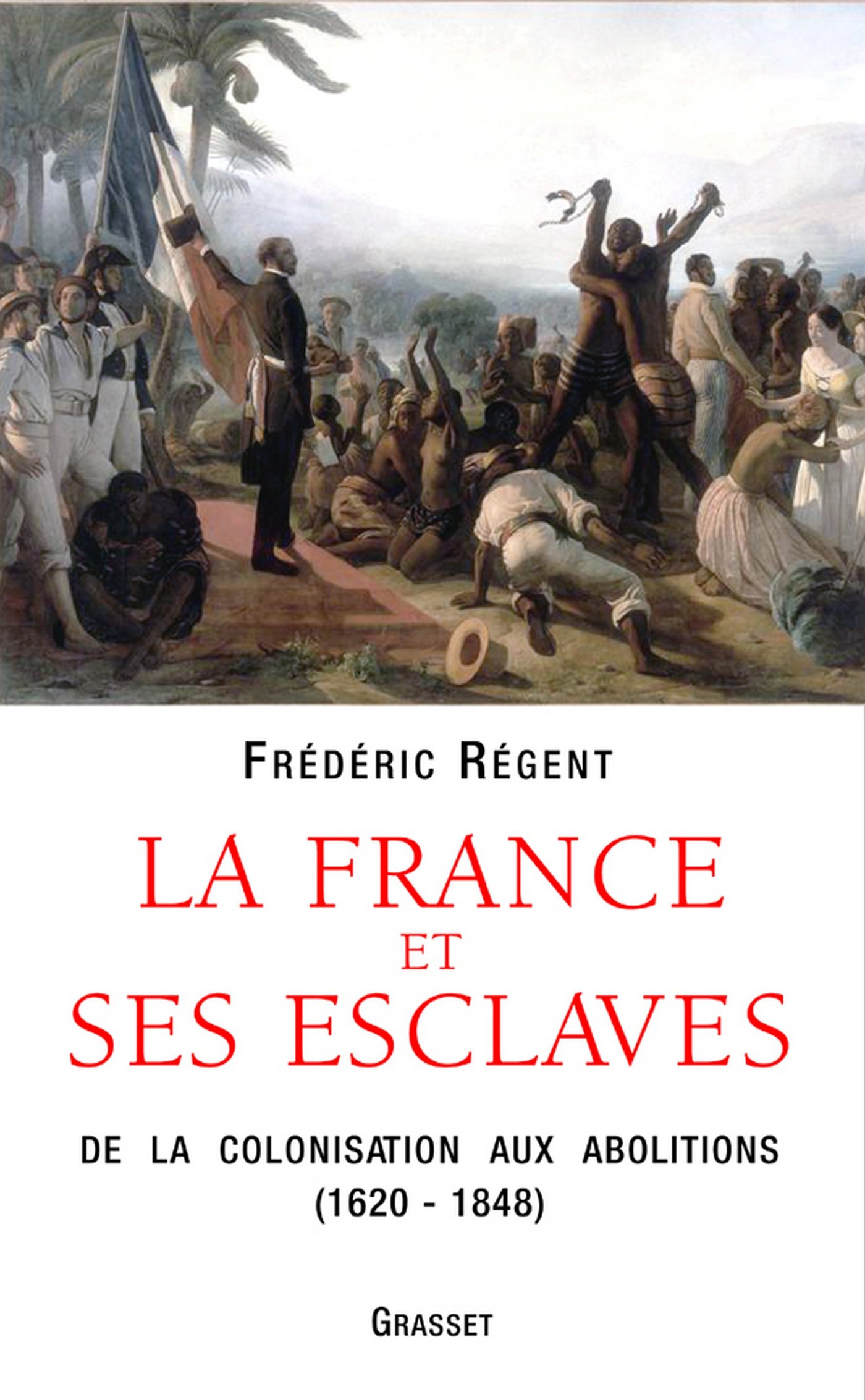 La France et ses esclaves (French Edition)