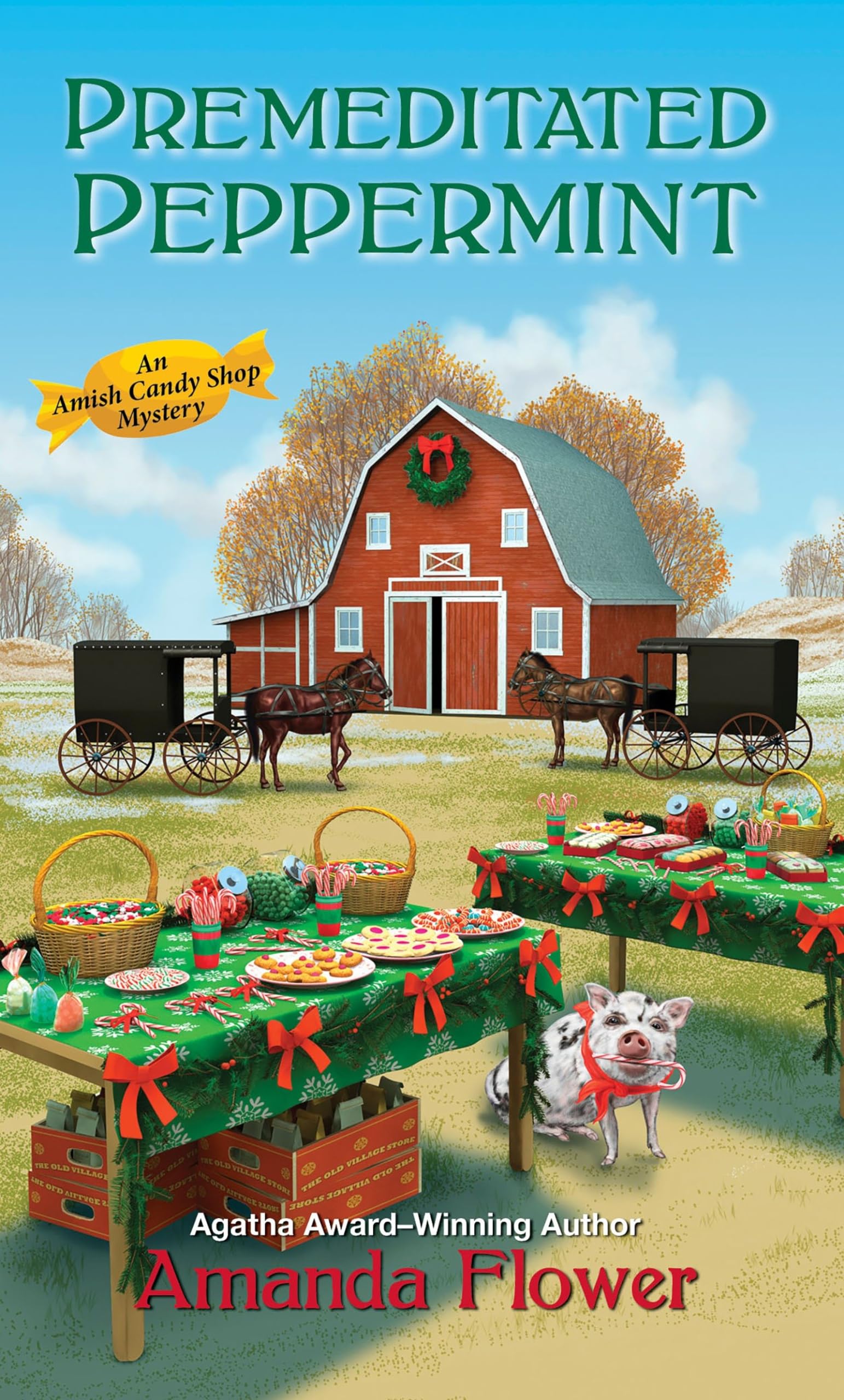 Premeditated Peppermint: 3 (An Amish Candy Shop Mystery)