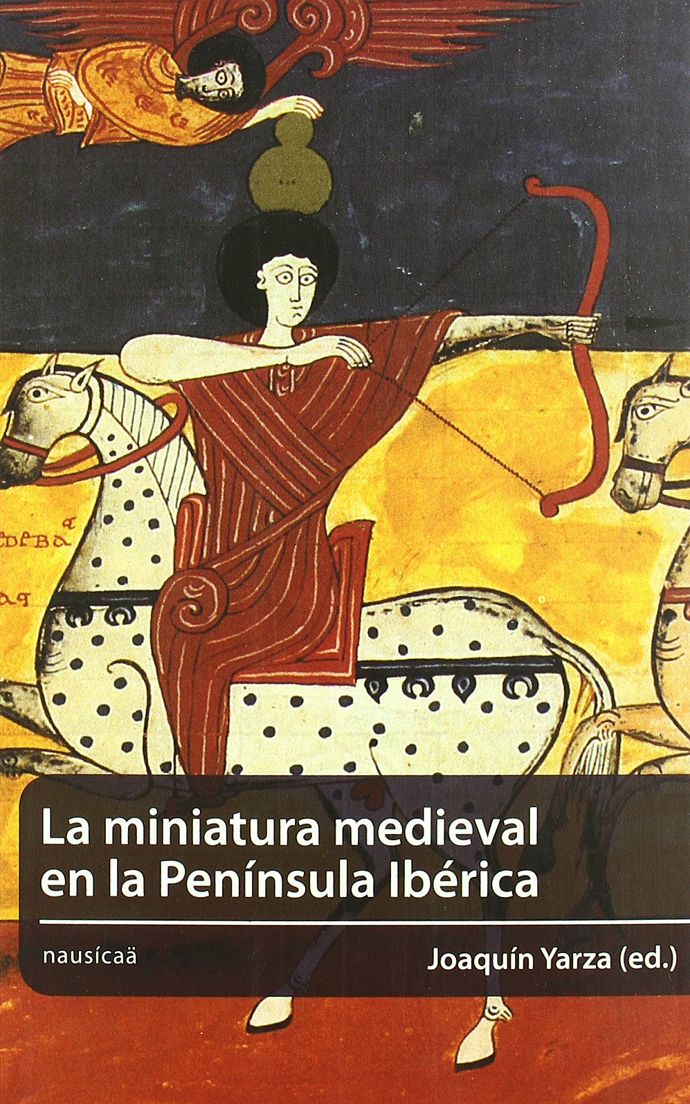 La miniatura medieval en la Península Ibérica