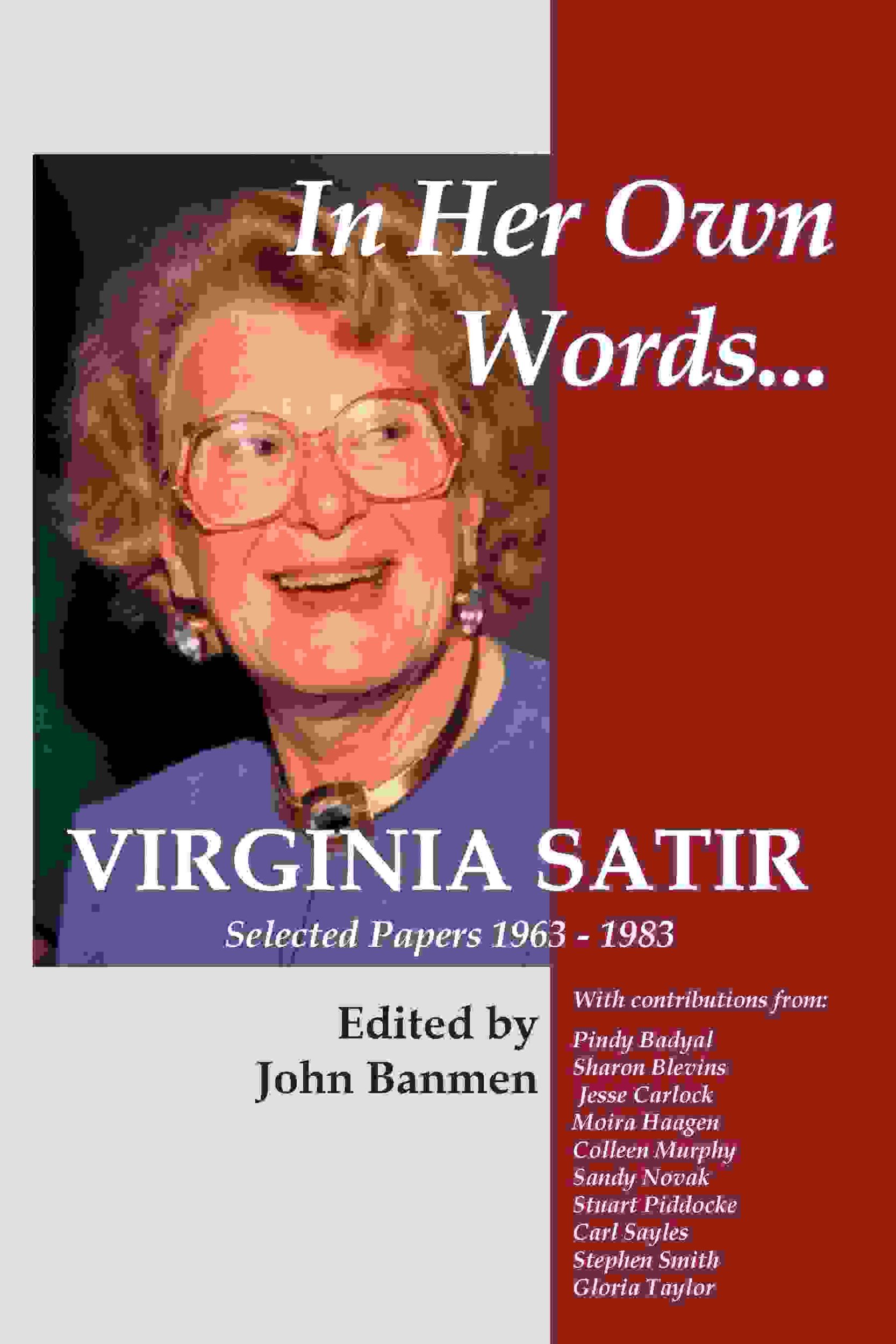 In Her Own Words: Virginia Satir Selected Papers 1963-1983