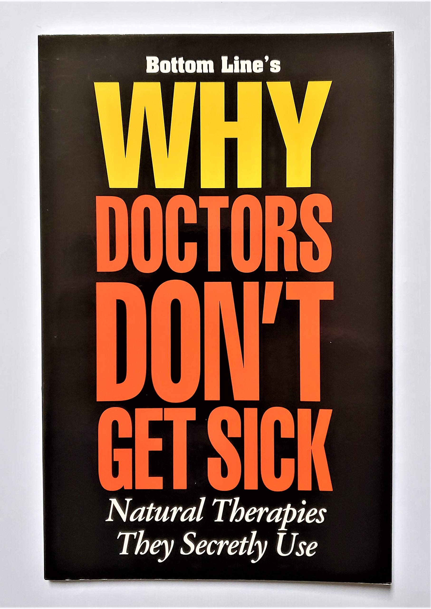 Why Doctors Don't Get Sick: Natural Therapies They Secretly Use
