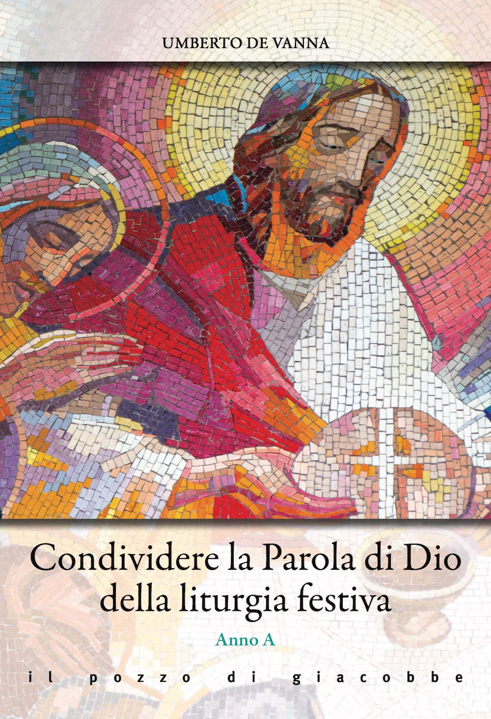 Condividere La Parola Di Dio Della Liturgia Festiva. Anno A - 4