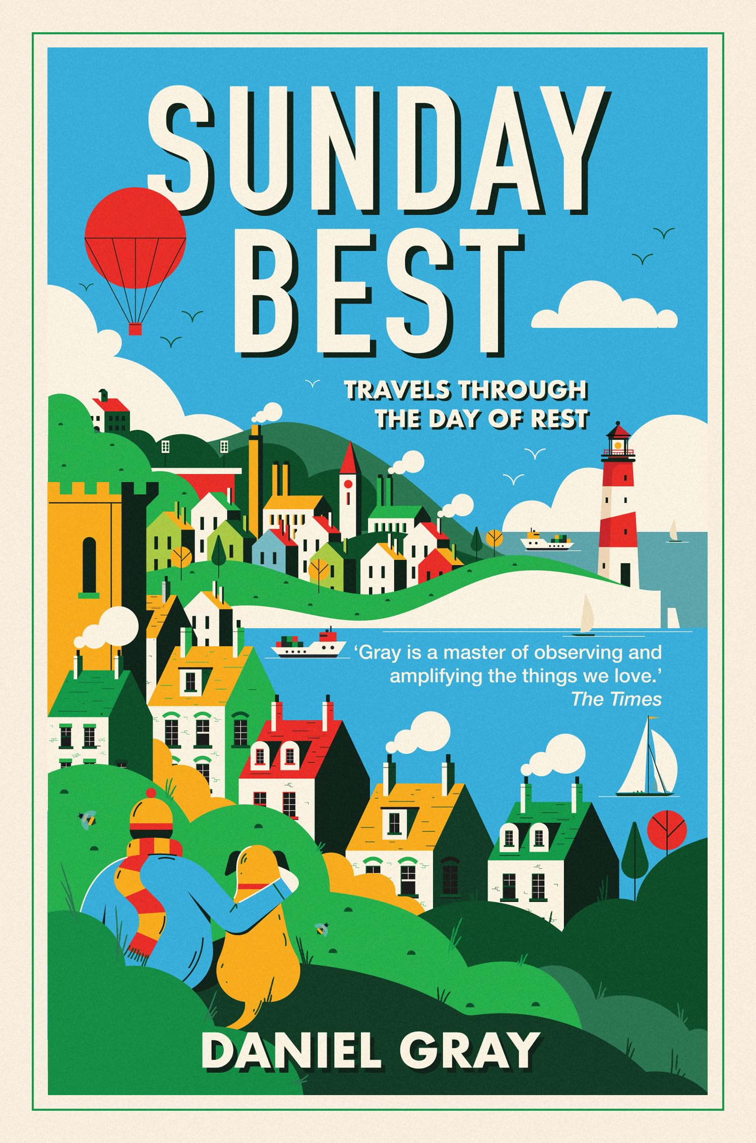 Sunday Best Travels Through the Day of Rest by Daniel Gray (Hardback Book)