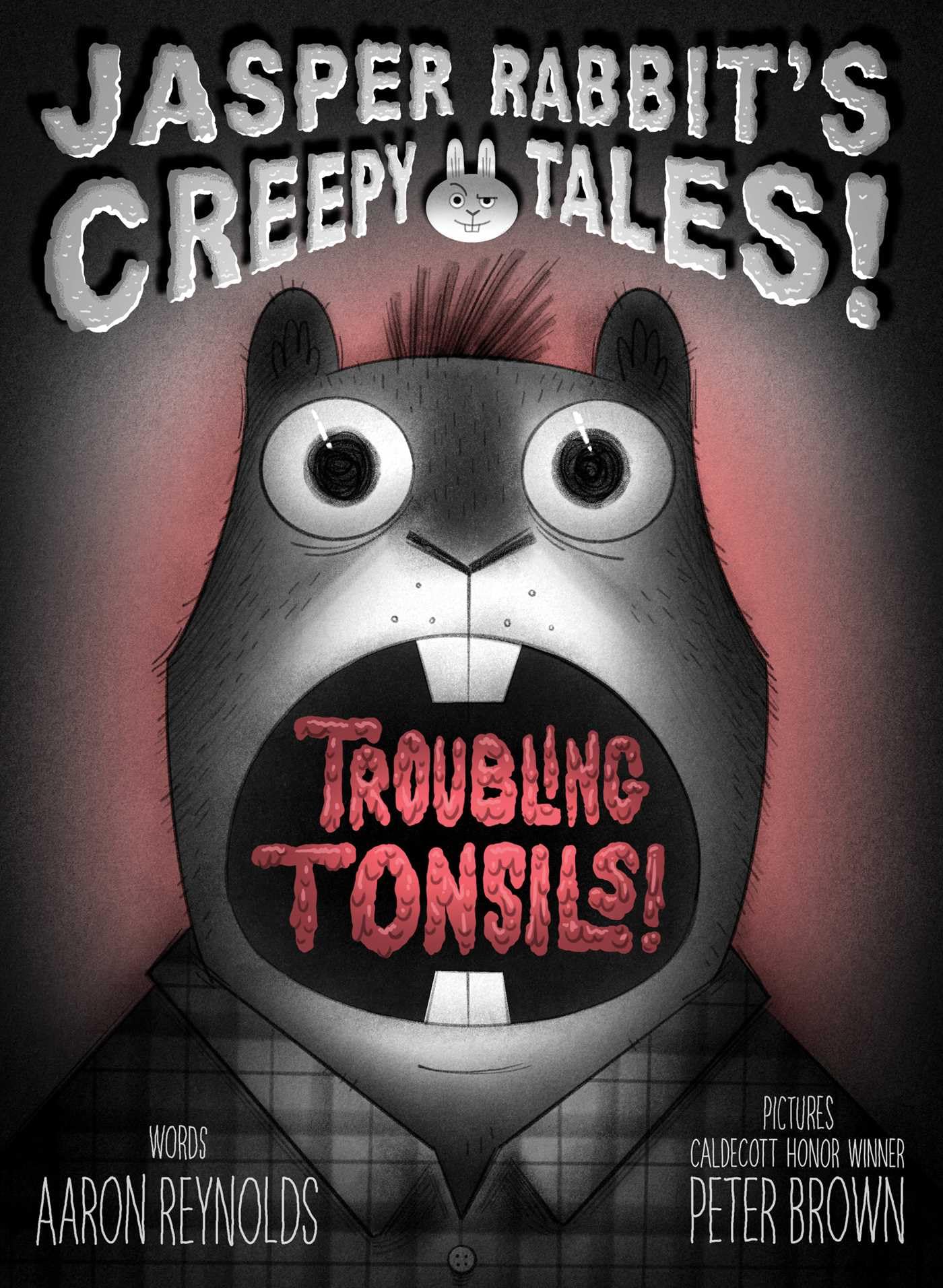 Troubling Tonsils! (Jasper Rabbit's Creepy Tales! (Chapter Books))