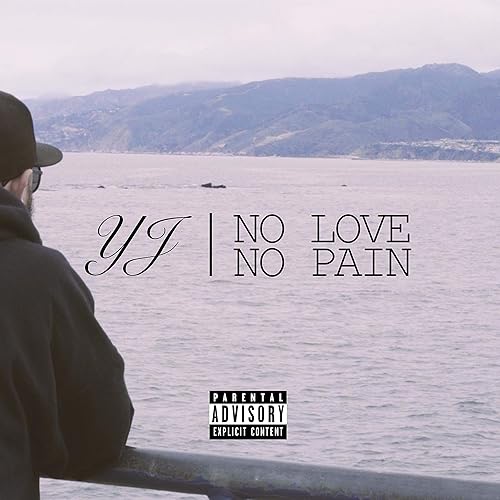 No Love No Pain Explicit By Yj On Amazon Music Amazon Com