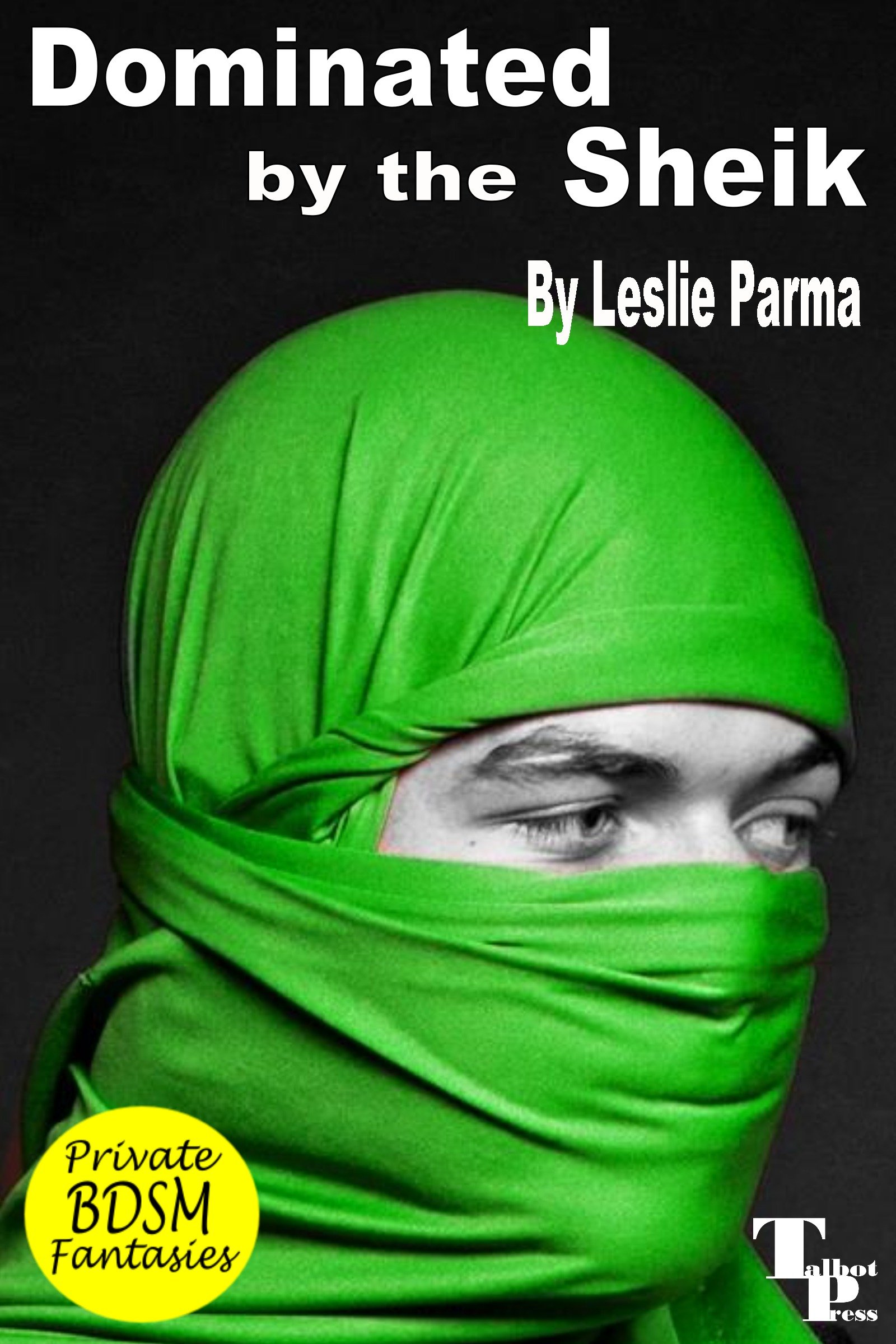 Dominated by the Sheik (Private BDSM Fantasies Book 6)