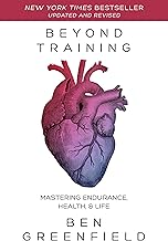 Beyond Training, 2nd Edition: Mastering Endurance, Health & Life