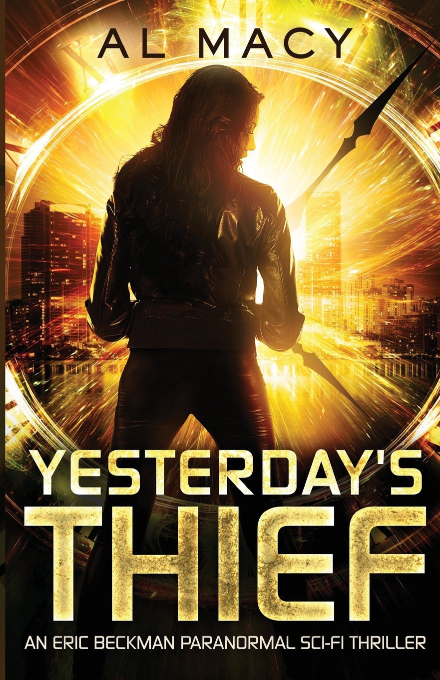 Yesterday's Thief: An Eric Beckman Paranormal Sci-Fi Thriller