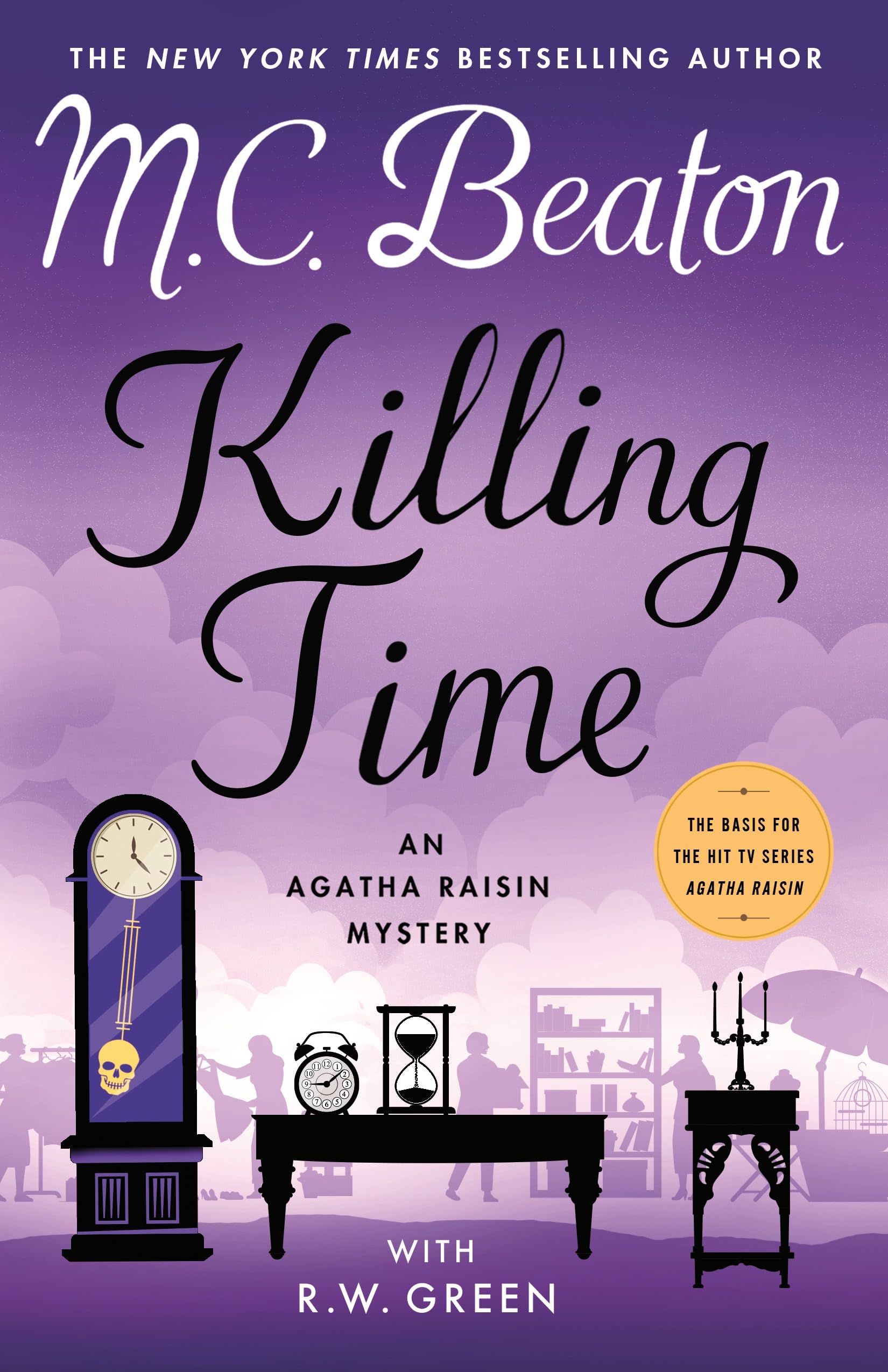 Killing Time: An Agatha Raisin Mystery: Beaton, M. C., Green, R.W.