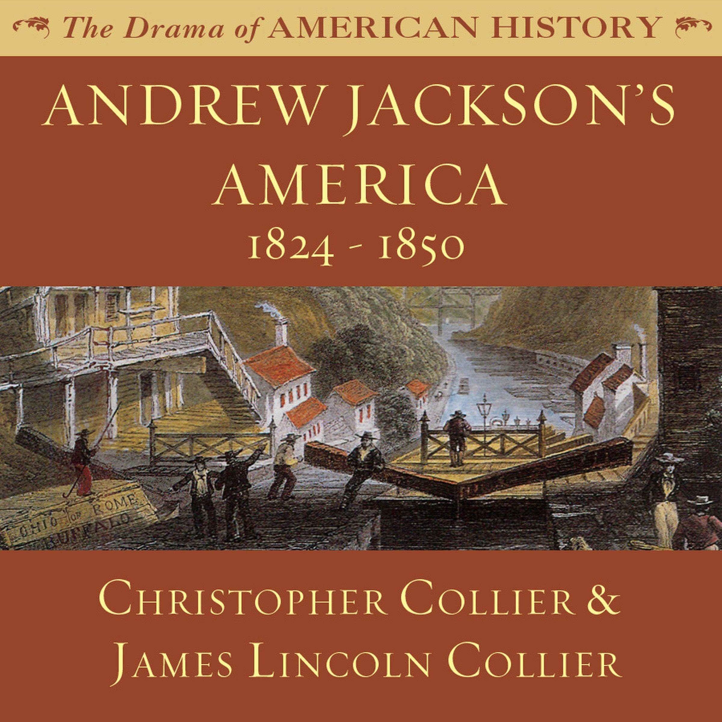 Cover art for Andrew Jackson’s America: 1824-1850