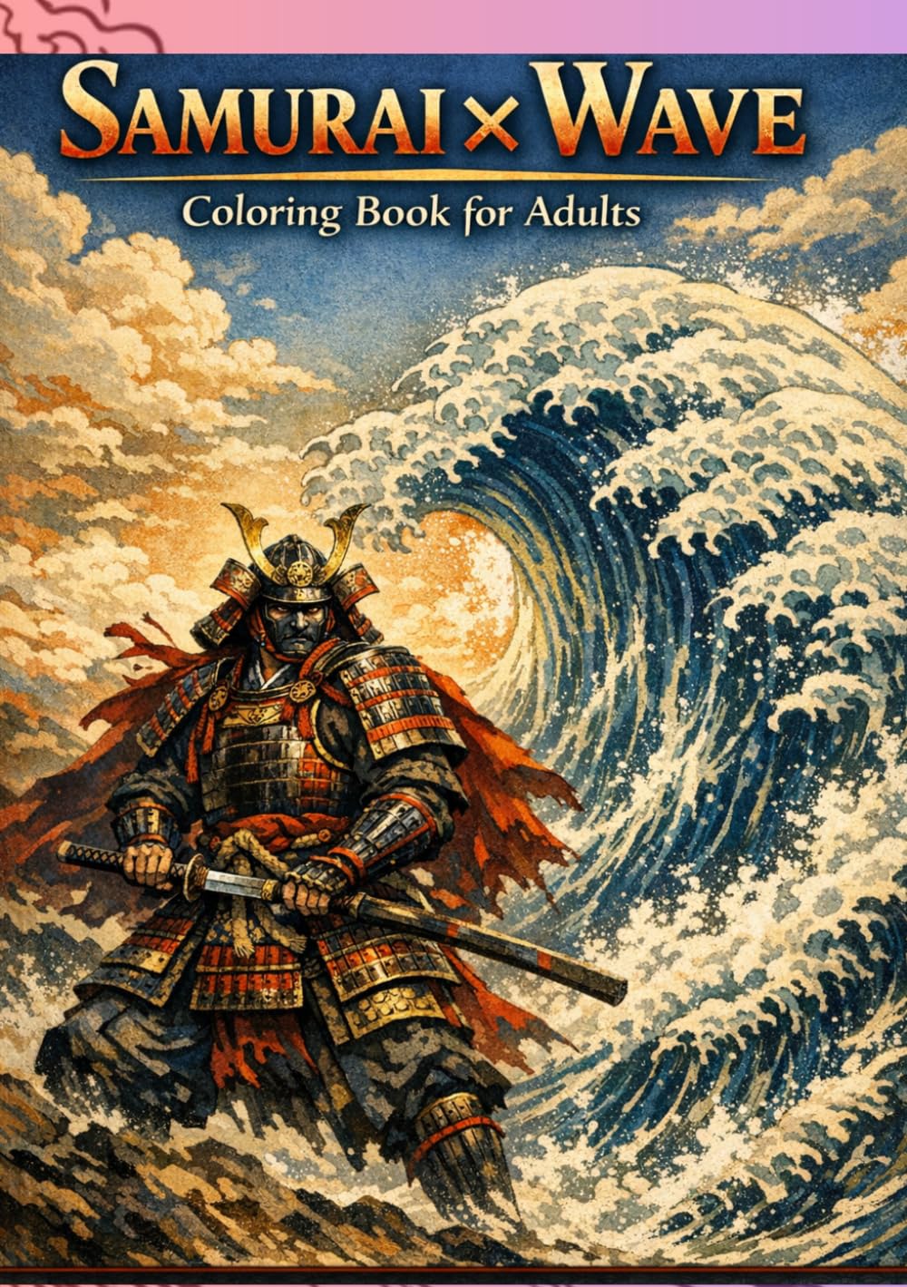 Japanese Ukiyo-e Inspired Designs Featuring Samurai, Waves, and Traditional Art for Relaxation and Stress Relief: Bold and Powerful Japanese Art ... Relief (Hokusai Style Coloring Book Series)