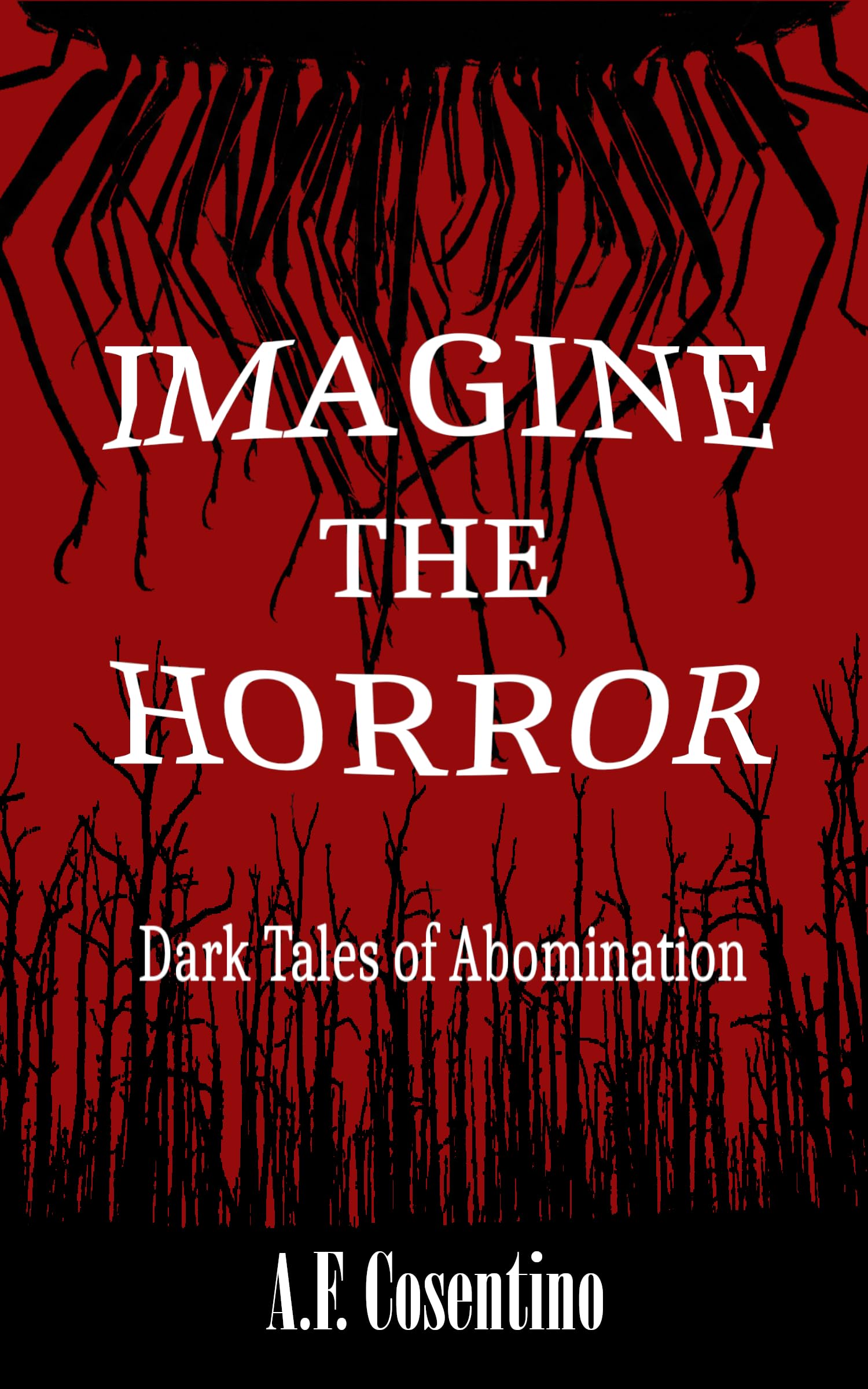 Imagine the Horror: Dark Tales of Abomination