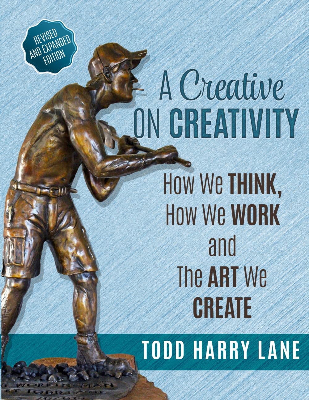 A Creative on Creativity: How We Think, How We Work, and the Art We Create