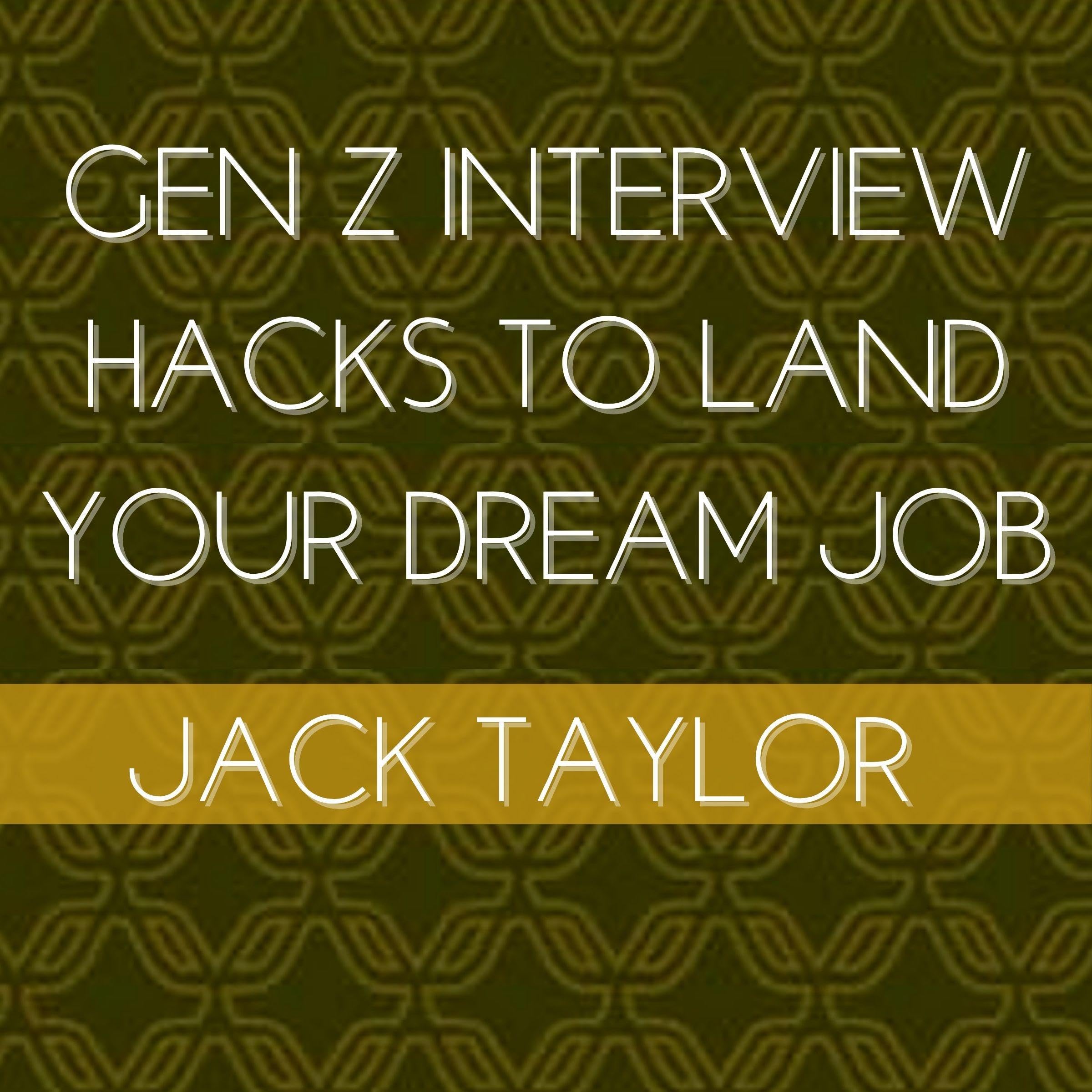 Gen Z Interview Hacks to Land Your Dream Job