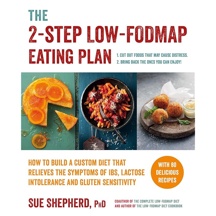 Buy The 2Step LowFodmap Eating Plan How to Build a Custom Diet That