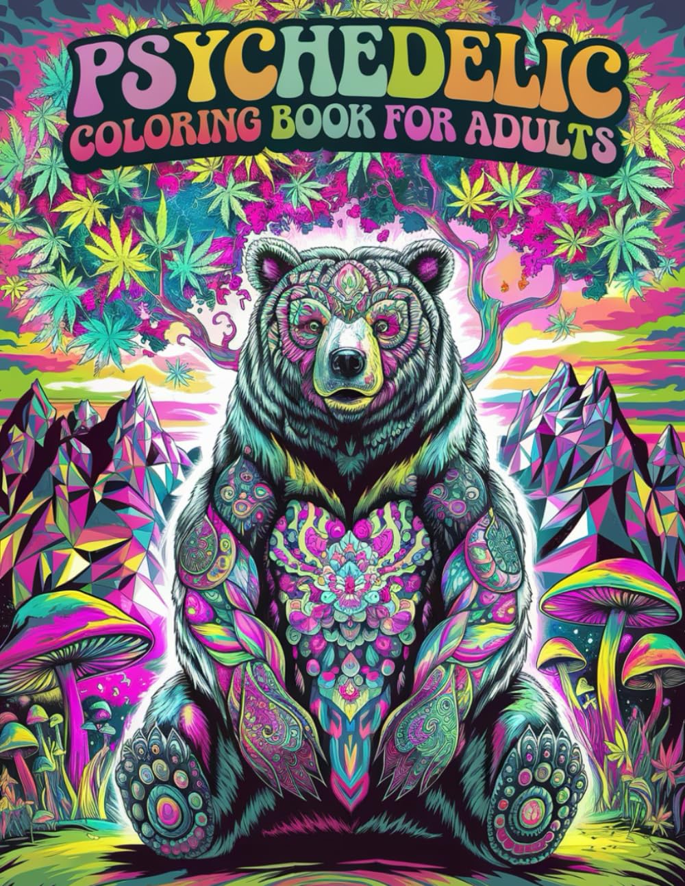 Psychedelic Coloring Book for Adults: 50 Unique Psychedelic Coloring Pages Featuring Abstract Designs, Patterns, Optical Illusions, mandalas and ...