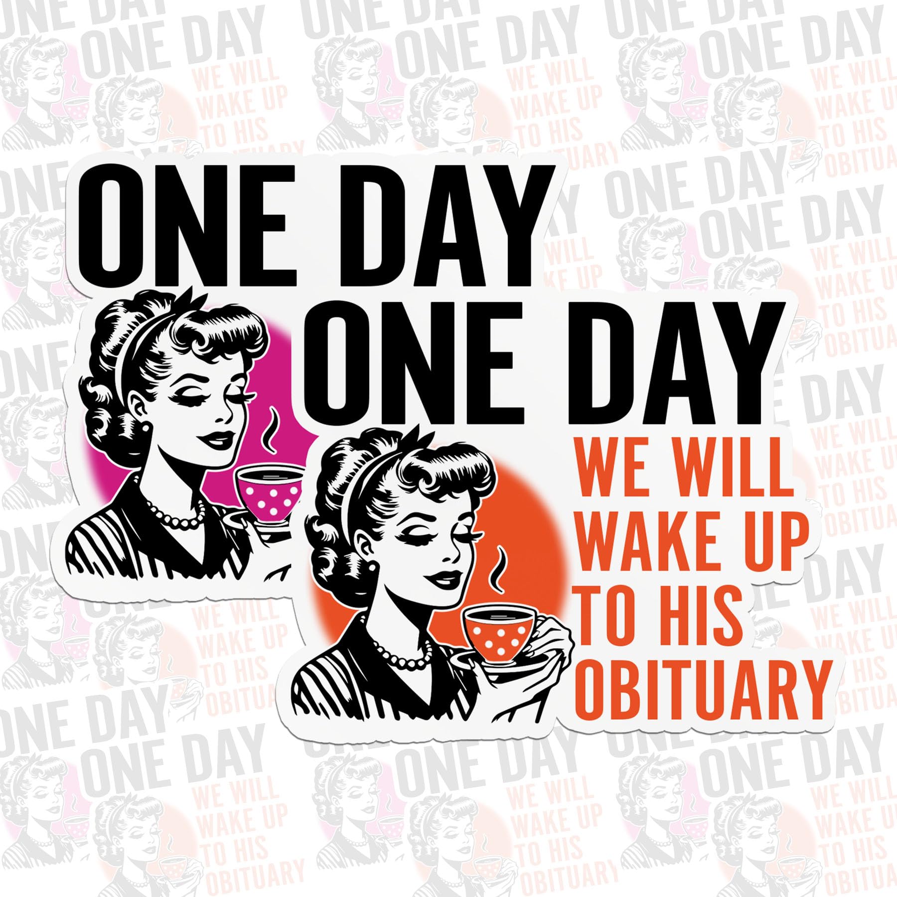いつか勝てる One day We will One Day We Will Wake up to His Obituary Sticker, Funny Gift