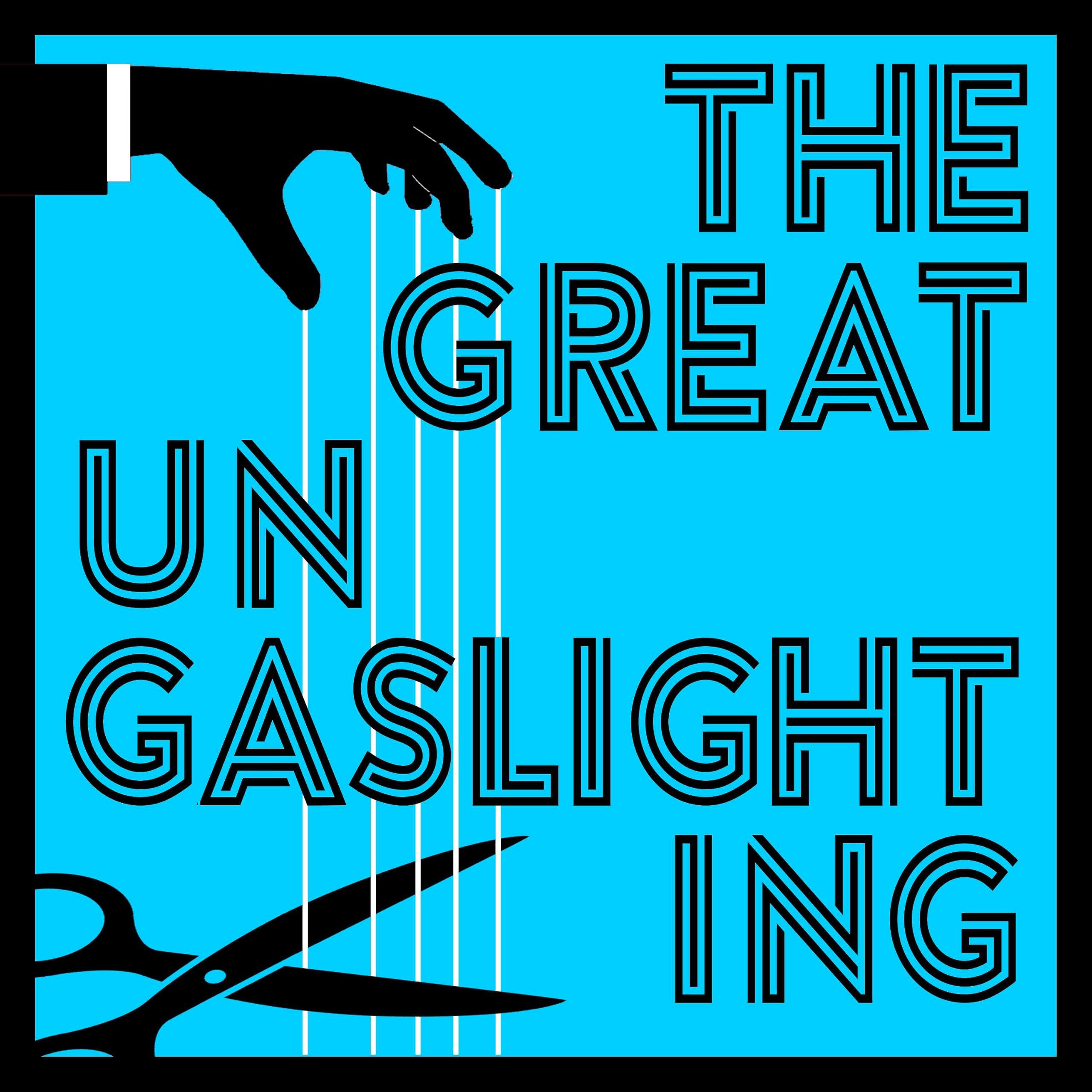 The Great Ungaslighting