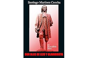 DON BLAS DE LEZO Y OLAVARRIETA: Marvelous Hero