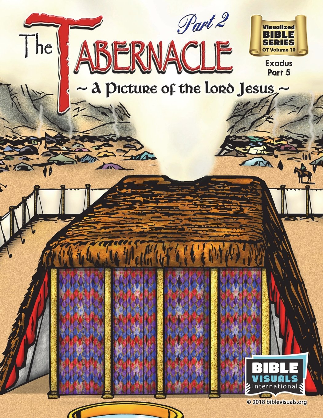 The Tabernacle Part 2, A Picture of the Lord Jesus: Old Testament Volume 10: Exodus Part 5: 2010 (Visualized Bible Flash Card Format)