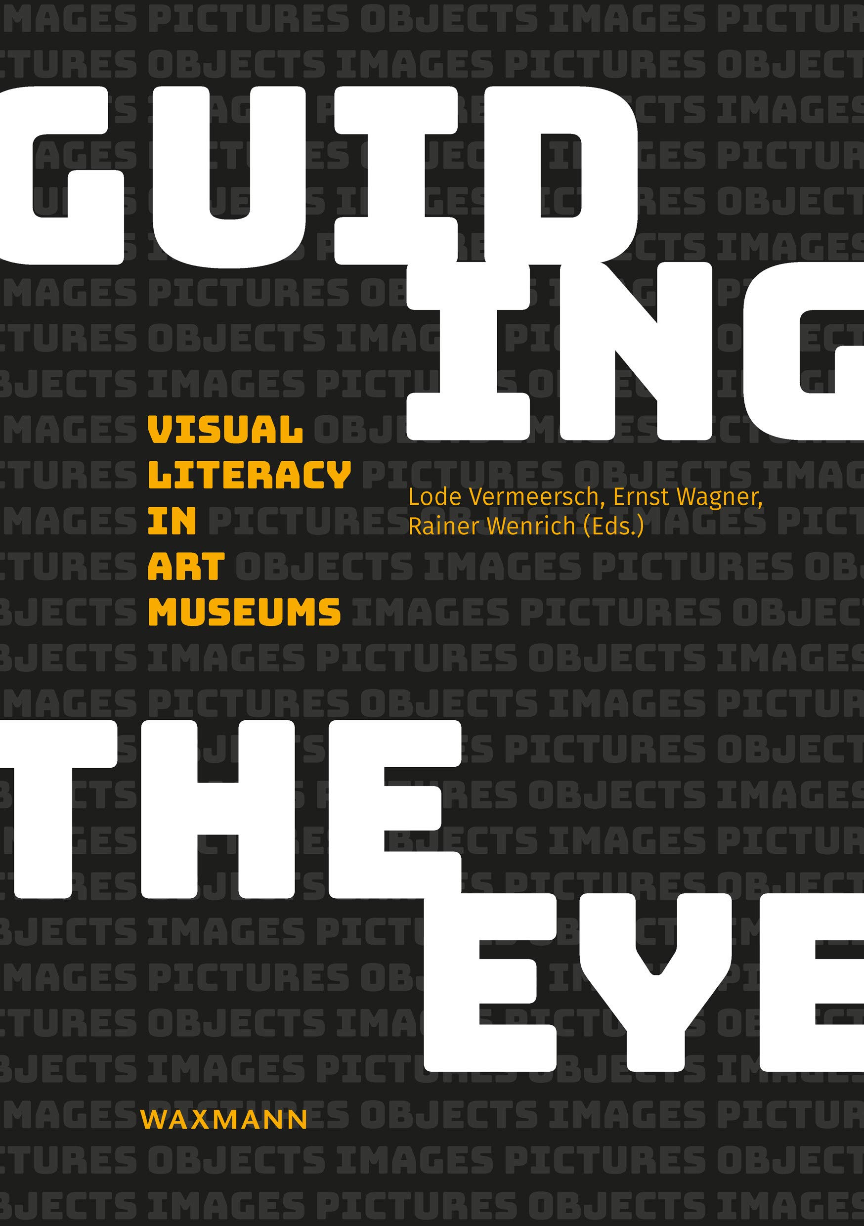 Guiding the Eye: Visual Literacy in Art Museums (English Edition)