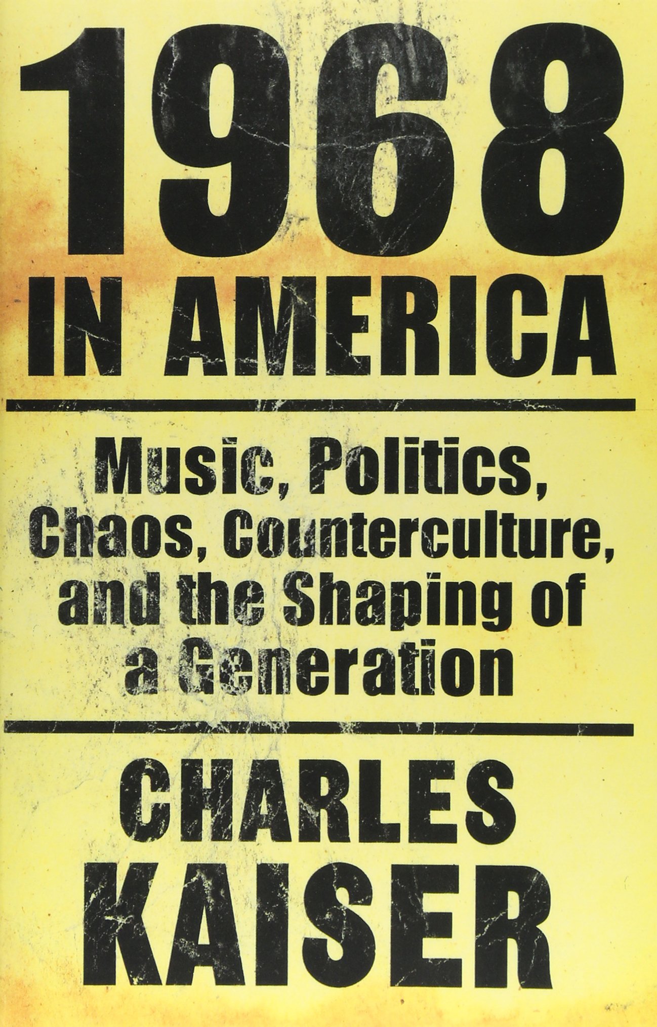 Buy 1968 In America: Music, Politics, Chaos, Counterculture and the Shaping of a Generation — BookShops.in