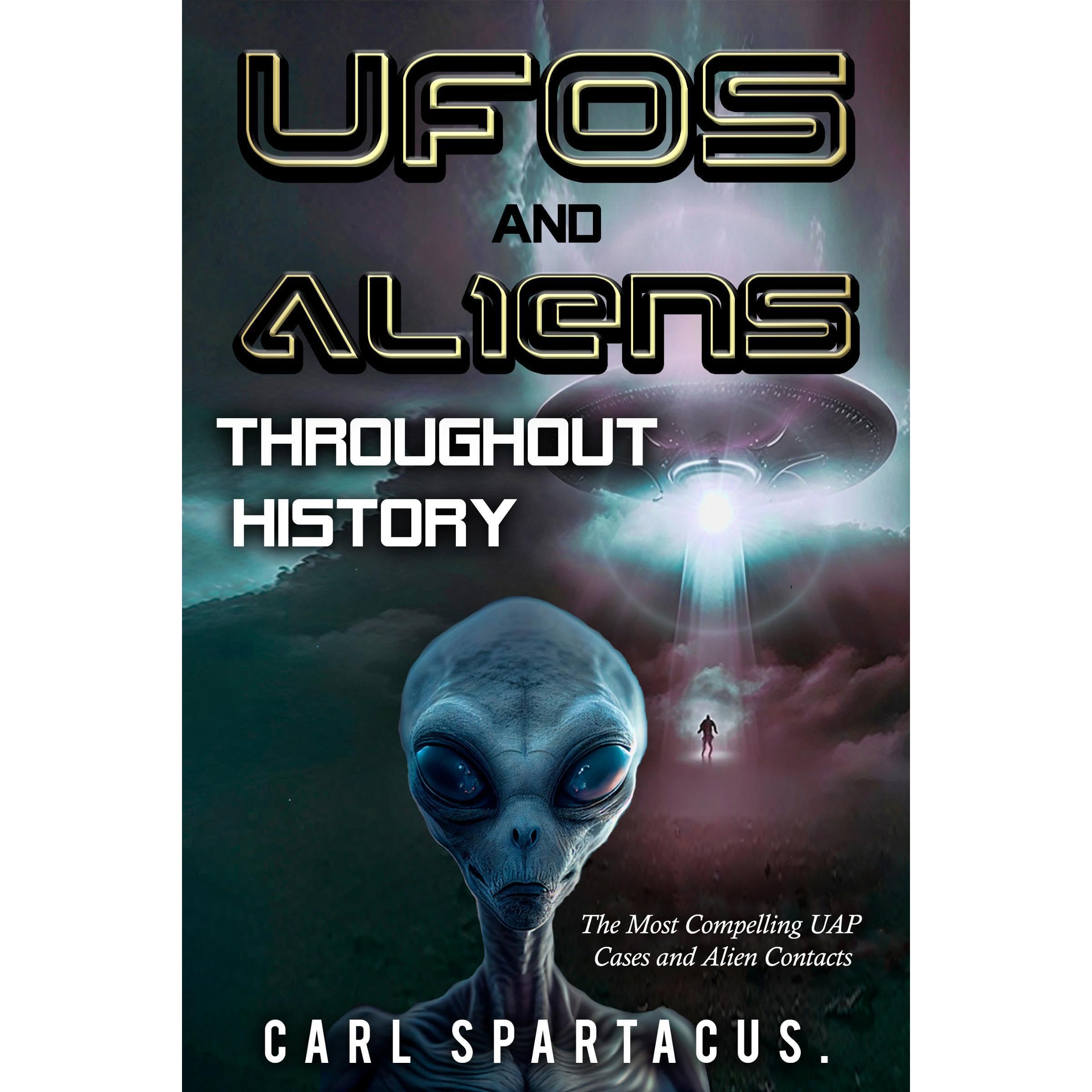 UFOs and Aliens Throughout History